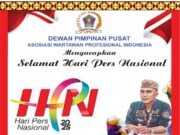 Ketua Umum DPP AWPI: Momentum Peringatan Hari Pers Nasional 2025, Wartawan Harus Menjaga Marwah dan Integritasnya.