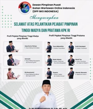 Ketua Umum IWO Indonesia Sampaikan Ucapan Selamat atas Pelantikan Pejabat Pimpinan Tinggi Madya dan Pratama KPK RI