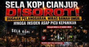 Sela Kopi Cianjur Disorot : Dugaan Penyalahgunaan Izin, Miras di Bawah Umur, hingga Insiden Asap Beracun