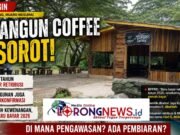 Mlangun Coffee Disorot: Diduga Bertahun-tahun Tak Bayar Retribusi, Status Sewa Aset dan Kepemilikan Dipertanyakan