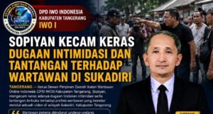 Ketua DPD IWOI Kabupaten Tangerang Sopiyan Kecam Keras Dugaan Intimidasi dan Tantang Wartawan di Sukadiri