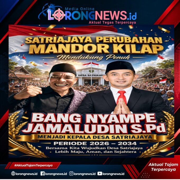 Satriajaya Perubahan: Mandor Kilap Dukung Penuh Jamaludin S.Pd. Pimpin Desa Satriajaya Periode 2026–2034