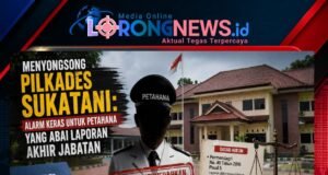 Menyongsong Pilkades Sukatani: Alarm Keras bagi Petahana yang Belum Menyerahkan Laporan Akhir Masa Jabatan