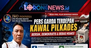 DPW IWO Indonesia Banten: Pers Harus Jadi Garda Terdepan Kawal Pilkades Bersih, Demokratis, dan Bebas Hoaks