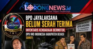 BPD Desa Jayalaksana Belum Serah Terima Inventaris Kendaraan Bermotor, DPD IWO Indonesia Kabupaten Bekasi Soroti Pengelolaan Aset Desa