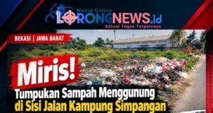 Miris…!!! Tumpukan Sampah Menggunung di Sisi Jalan Simpangan Cikarang Utara, IWO Indonesia Soroti “Bekasi Bersinar”
