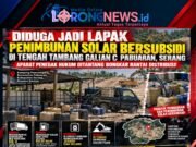 DIDUGA JADI LAPAK PENIMBUNAN SOLAR BERSUBSIDI DI TENGAH TAMBANG GALIAN C PABUARAN, SERANG: APARAT PENEGAK HUKUM DITANTANG BONGKAR RANTAI DISTRIBUSI