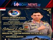 DPW IWO Indonesia Provinsi Banten Mengucapkan Selamat dan Sukses Atas Jabatan Baru Brigjen Pol Zain Dwi Nugroho S.H., S.I.K., M.Si. Sebagai Wakapolda Banten
